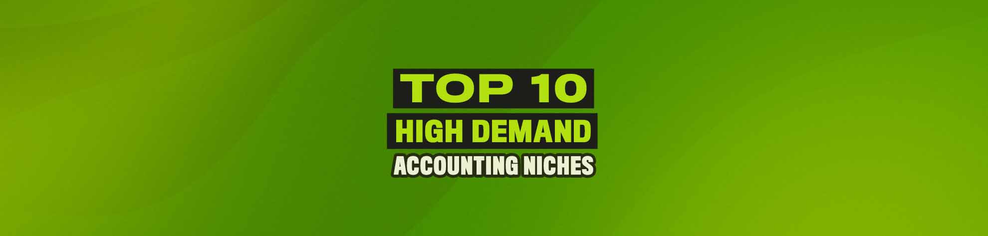 High Demand Accounting Niches
