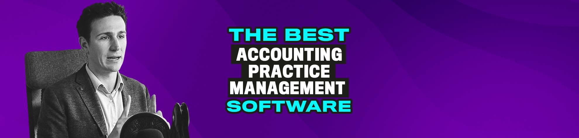 Read more about the article The Best Accounting Practice Management Software