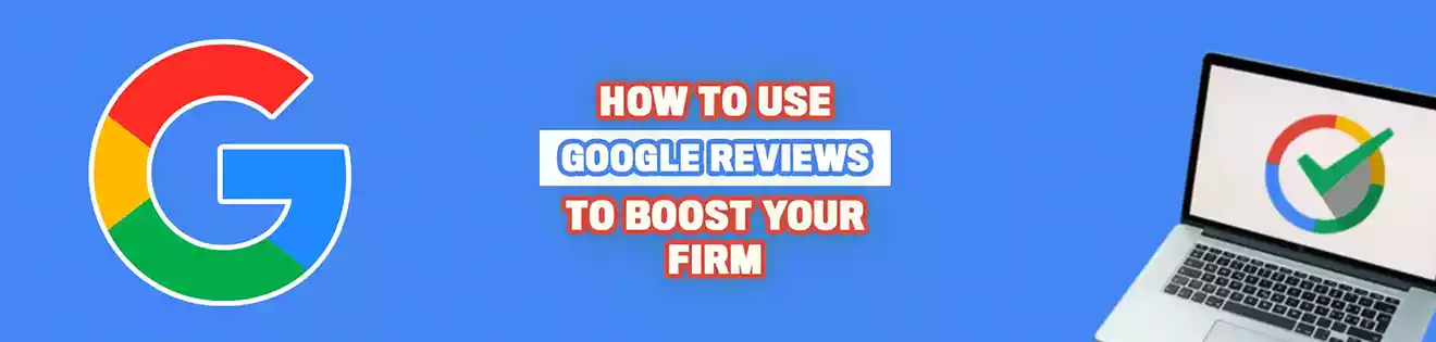 You are currently viewing How to Get Google Reviews For Your Accounting Firm