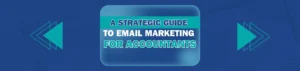 the ultimate guide to email marketing for accountants